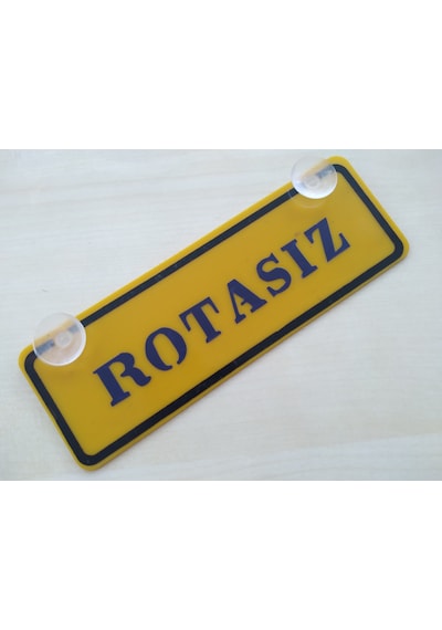 Rotasız Yazılı Sarı Dekor Plaka 22x7,5cm Vantuzlu Pleksi Dekor Levha Sarı Plaka 1 Adet