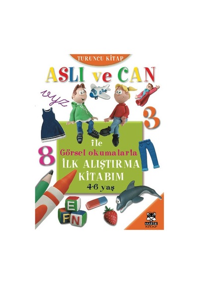 Aslı ve Can ile Görsel Okumalarla İlk Alıştırma Kitabım - Turuncu- Marsık Kitap