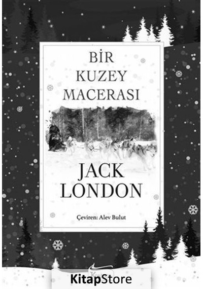 Bir Kuzey Macerası (Bez Ciltli) / Jack London
