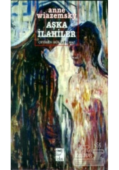Aşka İlahiler - Anne Wiazemsky - Yön Yayıncılık