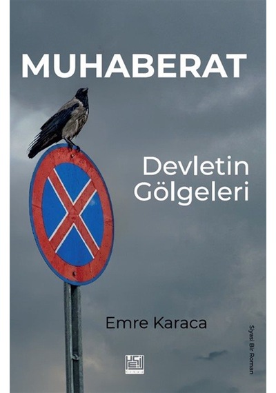 Muhaberat & Devletin Gölgeleri / Emre Karaca