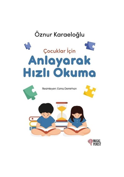 Çocuklar İçin Anlayarak Hızlı Okuma / Öznur Karaeloğlu