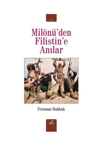 Milönü'den Filistin'e Anılar - Feramuz Bakbak - İzan Yayıncılık