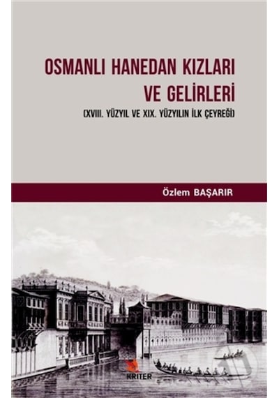 Osmanlı Hanedan Kızları Ve Gelirleri/Özlem Başarır