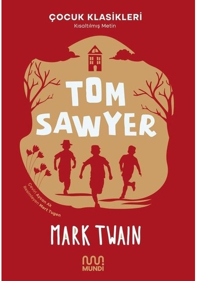 Tom Sawyer - Çocuk Klasikleri - Mark Twain - Mundi
