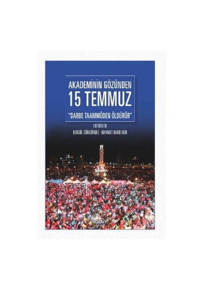 Akademinin Gözünden 15 Temmuz "darbe Taammüden Öldürür"