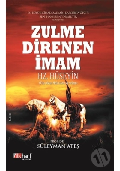 Zulme Direnen İmam Hz. Hüseyin  - Prof. Dr. Süleyman Ateş  - İlk Harf Yayınları