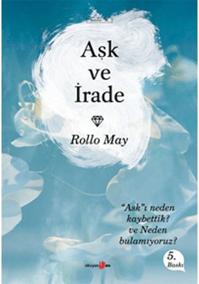 Aşk ve İrade - Rollo May - Okuyan Us Yayınları