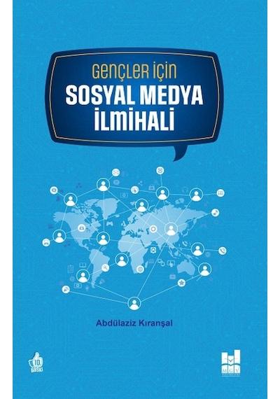 Gençler İçin Sosyal Medya İlmihali  - Abdülaziz Kıranşal  - MGV Yayınları