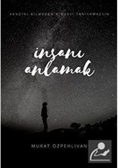 İnsanı Anlamak - Murat Özpehlivan - Cinius