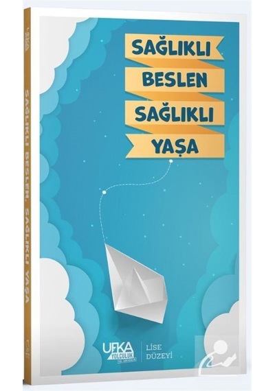 Sağlıklı Beslen Sağlıklı Yaşa lise Düzeyi - Kolektif