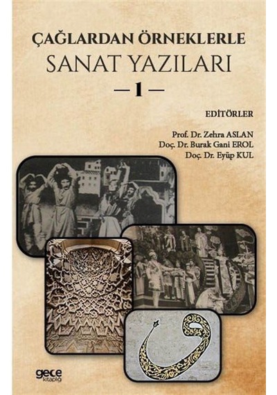 Çağlardan Örneklerle Sanat Yazıları 1 / Kolektif