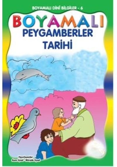 Boyamalı Dini Bİlgiler 6  - Boyamalı Peygamberler Tarihi 1  - Asım Uysal  -  Mürşide Uysal  - Uysal Yayınevi