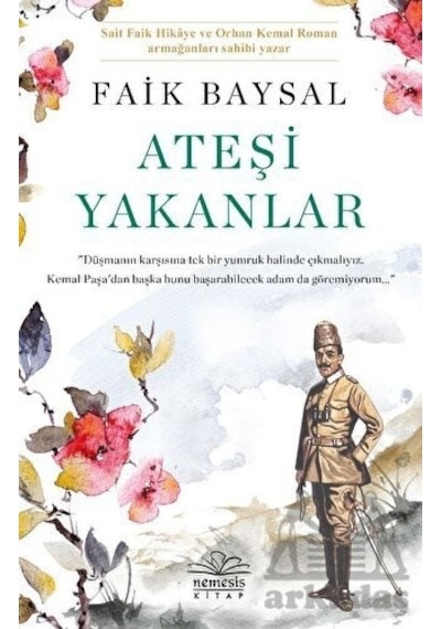 Ateşi Yakanlar - Faik Baysal - Nemesis Kitap