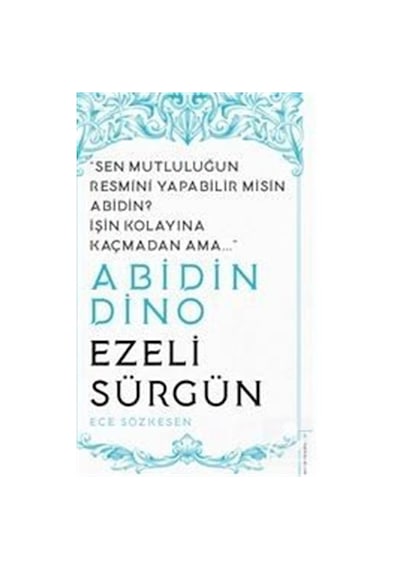 Abidin Dino / Ezeli Sürgün / Sen Mutluluğun Resmini Yapabilir