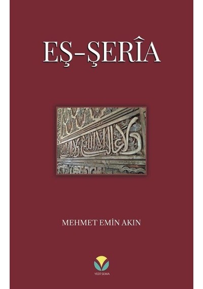 Eş-Şerîa / Mehmet Emin Akın