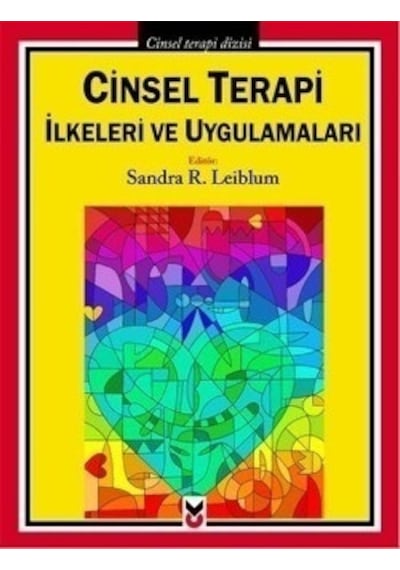 Cinsel Terapi İlkeleri ve Uygulamaları - R. Leiblum - CK Yayınevi
