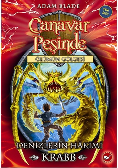 Canavar Peşinde 25 - Denizlerin Hakimi Krabb - Adam Blade - Beyaz Balina Yayınları