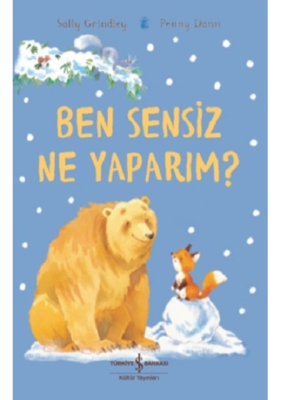 Ben Sensiz Ne  Yaparım? -
