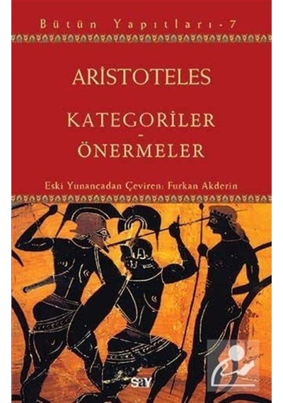 Kategoriler-Önermeler - Aristoteles - Say Yayınları