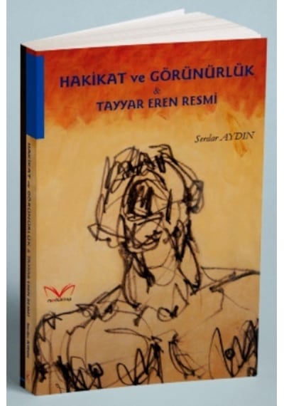 Hakikat ve Görünürlük-Tayyar Eren Resmi - Serdar Aydın - MedaKitap