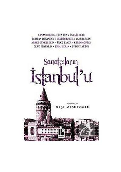 Sanatçıların İstanbul'u - Burhan Doğançay -  Ediz Hun - Pozitif Yayıncılık