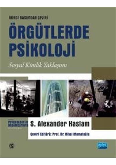 Örgütlerde Psikoloji - Sosyal Kimlik Yaklaşımı - S. Alexander Haslam - Nobel Akademik Yayıncılık