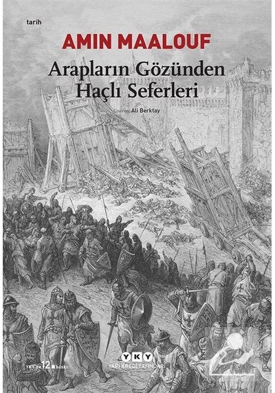 Arapların Gözünden Haçlı Seferleri / Amin Maalouf