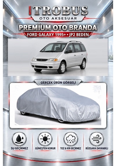 Ford Europa Galaxy 2.0 Turbo 1995-2004 Uyumlu Premium Araba Brandası Oto Branda Jp2 Beden