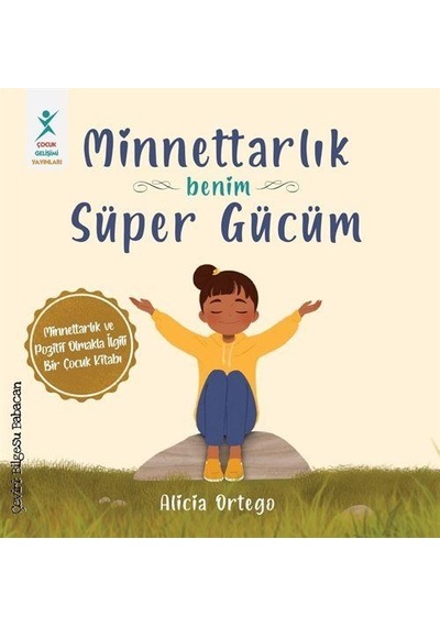 Minnettarlık Benim Süper Gücüm / Alicia Ortego