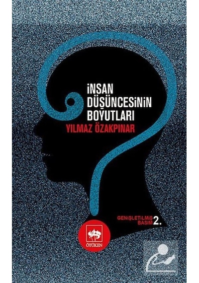 İnsan Düşüncesinin Boyutları - Yılmaz Özakpınar - Ötüken Neşriyat
