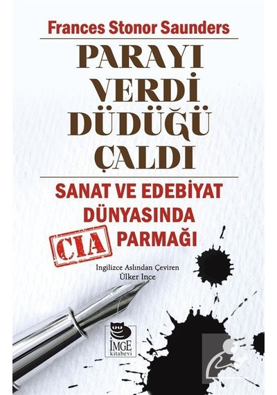 Parayı Verdi Düdüğü Çaldı / Frances Stonor Saunders