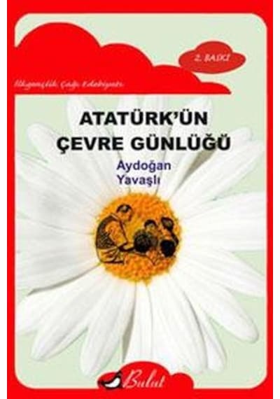 Atatürk'ün Çevre Günlüğü - Aydoğan Yavaşlı - Bulut Yayınları