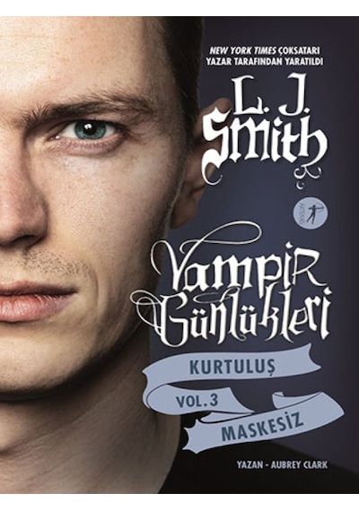Vampir Günlükleri - Kurtuluş - Maskesiz - Vol 3 - L. J. Smith - Artemis Yayınları