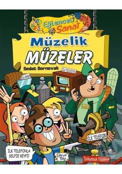 Müzelik Müzeler - Eğlenceli  Sanat