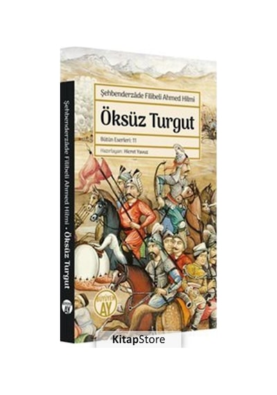 Öksüz Turgut / Bütün Eserleri: 11 / Şehbenderzade Filibeli Ahm...