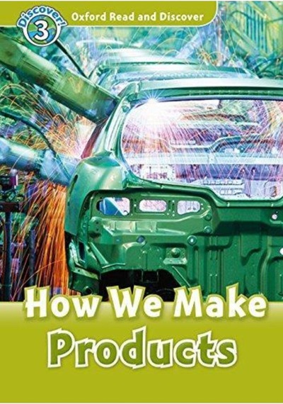 Read And Discover 3:how We Make Products