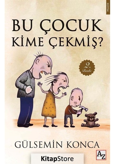 Bu Çocuk Kime Çekmiş? / Gülsemin Konca