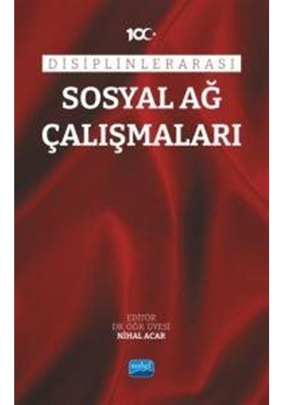Disiplinlerarası Sosyal Ağ Çalışmaları- Nobel Akademik Yayıncılık