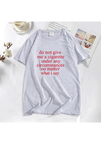 Flood Of Style Ne Dersem Söyleyeyim Bana Bir Sigara Vermeyin Lanetlenmiş Erkek T-shirt Komik Rahat O Boyun Y Gri