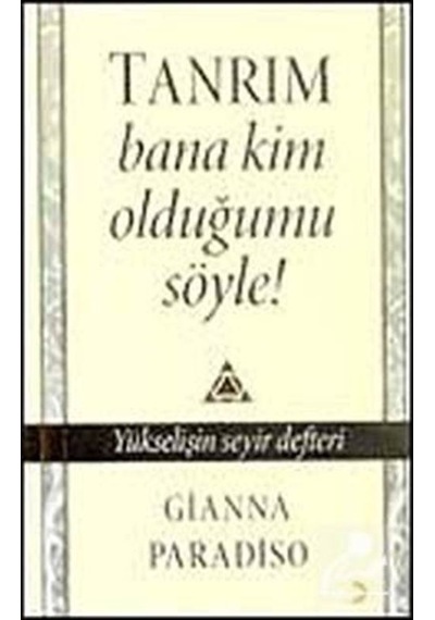 Tanrım Bana Kim Olduğumu Söyle ! - Gianna Paradiso - Cinius