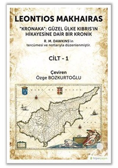 Kronaka Cilt 2 - Güzel Ülke Kıbrıs'ın Hikayesine Dair Bir Kronik - Leontios Makhairas - Hiperlink