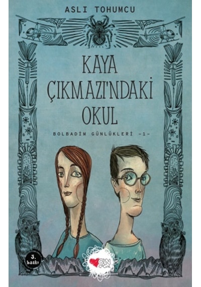 Kaya Çıkmazı'ndaki Okul-Bolbadim Günlükleri 1 - Aslı Tohumcu - Can Çocuk Yayınları