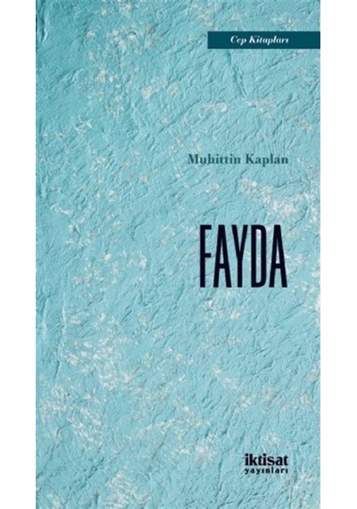 Fayda - Cep Kitapları - Muhittin Kaplan - İktisat Yayınları