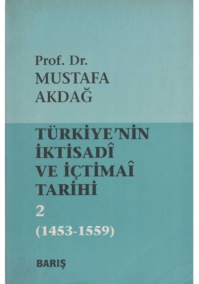 Türkiye'nin İktisadi Ve İçtimai Tarihi -2- 1453-1559
