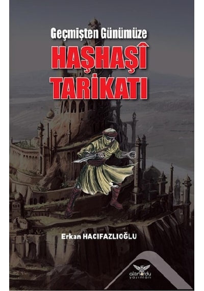 Geçmişten Günümüze Haşhaşi Tarikatı n11.694