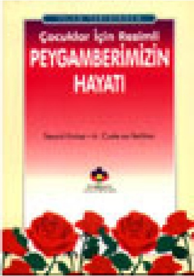 Kur'an -ı Kerimden Çocuklar İçin Resimli Dini Hikayeler  - Seyyid Kutub  -  A. Cude'es -Sehbar  - Kahraman Yayınları