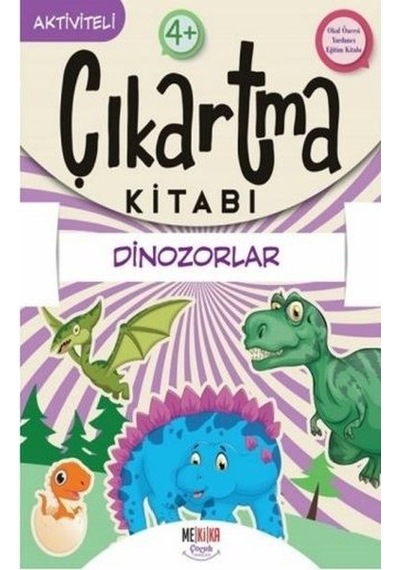 Dinozorlar - Çıkartma Kitabı - Aktiviteli 4+- Mekika Yayınları