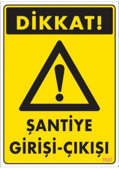 SÖNSAN UYARI LEVHALARI ''DİKKAT ŞANTİYE GİRİŞİ - ÇIKIŞI'' PVC 25*35