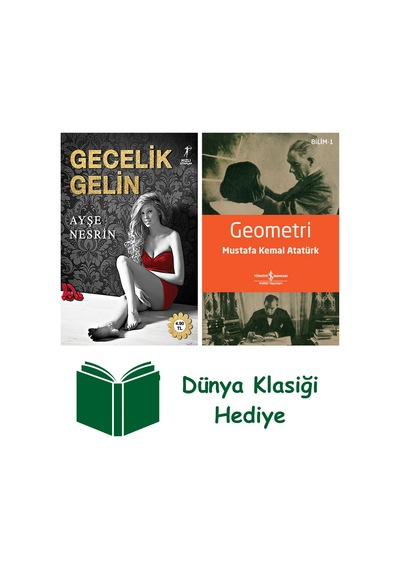 Gecelik Gelin + Geometri + Dünya Klasiği Hediye